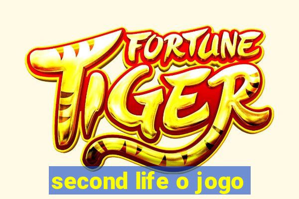 second life o jogo